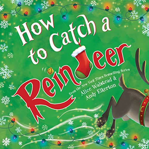 How to Catch A Reindeer / by Walstead, Alice