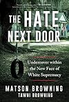 The Hate Next Door: Undercover within the New Face of White Supremacy