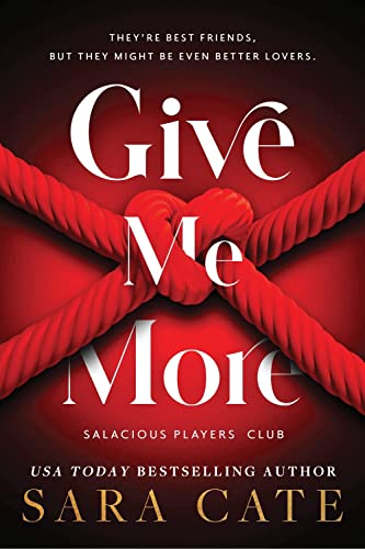 Give Me More (Salacious Players' Club, 3)