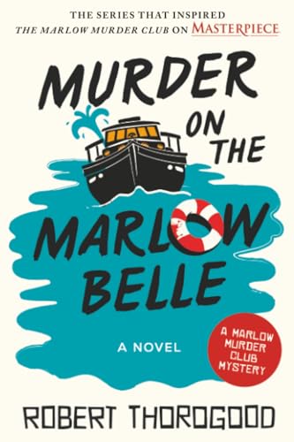 Murder On the Marlow Belle : by Thorogood, Robert