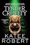 Tender Cruelty