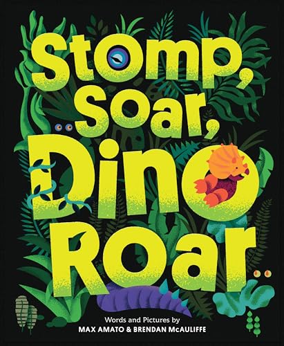 Stomp, Soar, Dino Roar / by Amato, Max