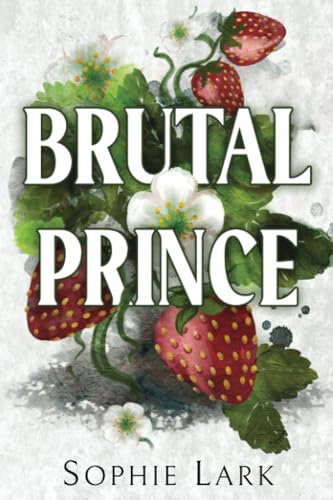 Brutal Prince by Sophie Lark book cover