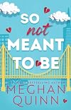 So Not Meant to Be