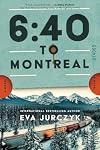 6:40 to Montreal: A Novel