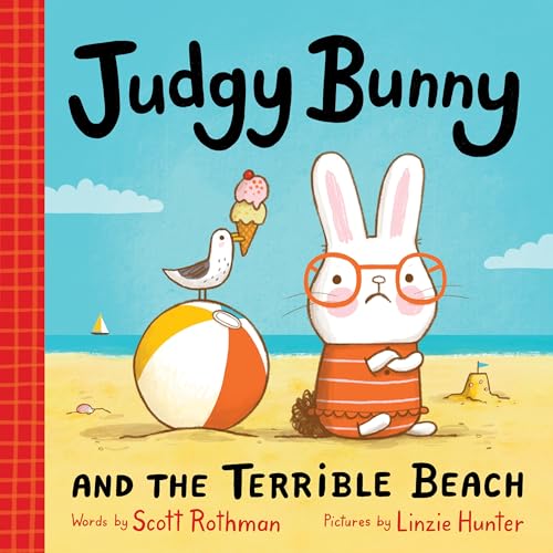 Judgy Bunny and the Terrible Beach / by Rothman, Scott