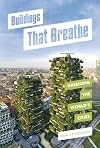 Buildings That Breathe: Greening the World's Cities