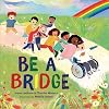 Be a Bridge