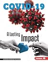 A Lasting Impact (COVID-19)