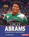 Stacey Abrams: Champion of Democracy (Gateway Biographies)