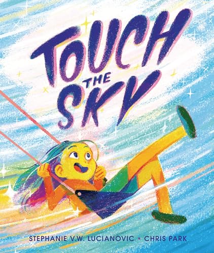 Touch the Sky / by Lucianovic, Stephanie V. W