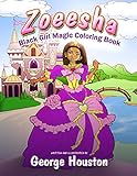 Zoeesha Black Girl Magic Coloring Book A Natural Hair Coloring Book For Big Hair Lovers Of All Ages