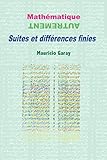 Math%C3%A9matique Autrement: Suites Et Diff%C3%A9rences Finies