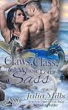 Claws, Class and a Whole Lotta Sass