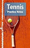 Tennis Practice Notes Tennis Notebook For Athletes And Coaches Pocket Size 5x8 90 Pages Journal