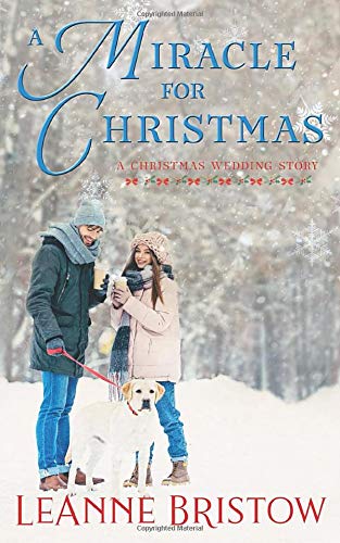 A Miracle for Christmas (By: LeAnne Bristow) cover