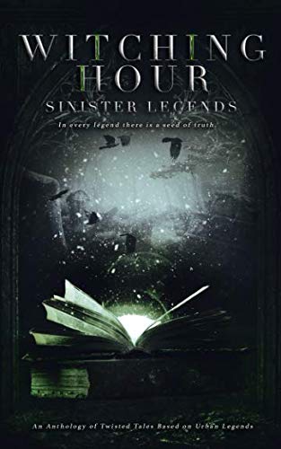 Witching Hour: Sinister Legends book cover