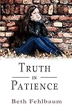 Truth In Patience Book 3 In The Patience Trilogy