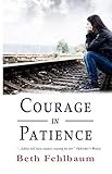 Courage In Patience Book 1 Of The Patience Trilogy