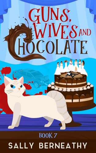Guns, Wives and Chocolate book cover