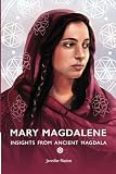 Mary Magdalene Insights From Ancient Magdala