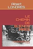 Le Chemin De Buenos Aires Roman Reportage Franais Sur La Traite Des Blanches En Argentine Dans Les Annes 30