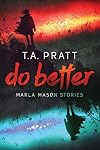Do Better: The Marla Mason Stories