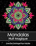 Livre De Coloriage Pour Adultes Mandalas Nuit Magique