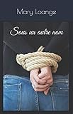 Sous Un Autre Nom