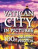 Vatican Picture Book Vatican City In Pictures 100 Amazing Pictures And Photos In This Incredible Vatican Photo Book