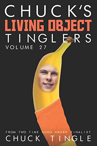 Chuck's Living Object Tinglers: Volume 27 book cover