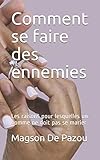 Comment Se Faire Des Ennemies: Les Raisons Pour Lesquelles Un Homme Ne Doit Pas Se Marier