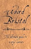Weird Bristol