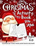 Christmas Activity Book For Kids Ages 48 A Fun Kid Workbook Game For Learning Santa Claus Coloring Dot To Dot Mazes Word Search And More