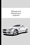 Mileage And Maintenance Logbook Car Mileage Tracker And Business Vehicle Expense Book With Mercedes Cover