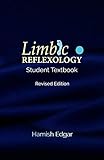 Limbic Reflexology Student Textbook Revised Edition