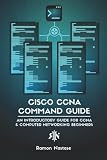 Cisco Ccna Command Guide An Introductory Guide For Ccna Computer Networking Beginners Computer Networking Series