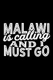 Malawi Is Calling And I Must Go A Blank Lined Journal For Sightseers Or Travelers Who Love Malawi