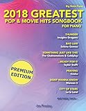 2018 Greatest Pop Movie Hits Songbook For Piano