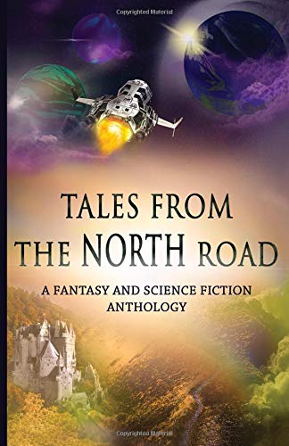 Tales from the North Road: A Fantasy and Science Fiction Anthology cover
