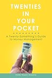 Twenties In Your Pocket A Twentysomethings Guide To Money Management
