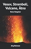 Vesuv Stromboli Vulcano Tna Reiseratgeber