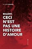 Bullshit Ceci Nest Pas Une Histoire Damour