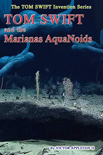 Tom Swift and the Marianas Aquanoids book cover