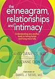 The Enneagram Relationships And Intimacy Understanding One Another Leads To Loving Better And Living More Fully