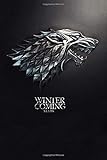 Winter Is Coming Stark Game Of Thrones Notebook 100 Lined Pages