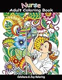 Nurse Adult Coloring Book Amazing Inspiring Words Humorous Peaceful Mind Of Nurse And Doctor Coloring Pages For Adult To Get Stress Relieving And Relaxation