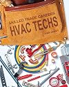 Skilled Trade Careers: HVAC Techs―Working in the Field as a Heating, Ventilation, and Air-Conditioning Technician, Grades 3-5 Leveled Readers (32 pgs)