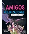 Rourke Educational Media Amigos polinizadores (Pollination Pals), Guided Reading Level N Reader (Súper ciencias) (Spanish Edition)