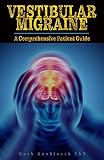 Vestibular Migraine A Comprehensive Patient Guide
